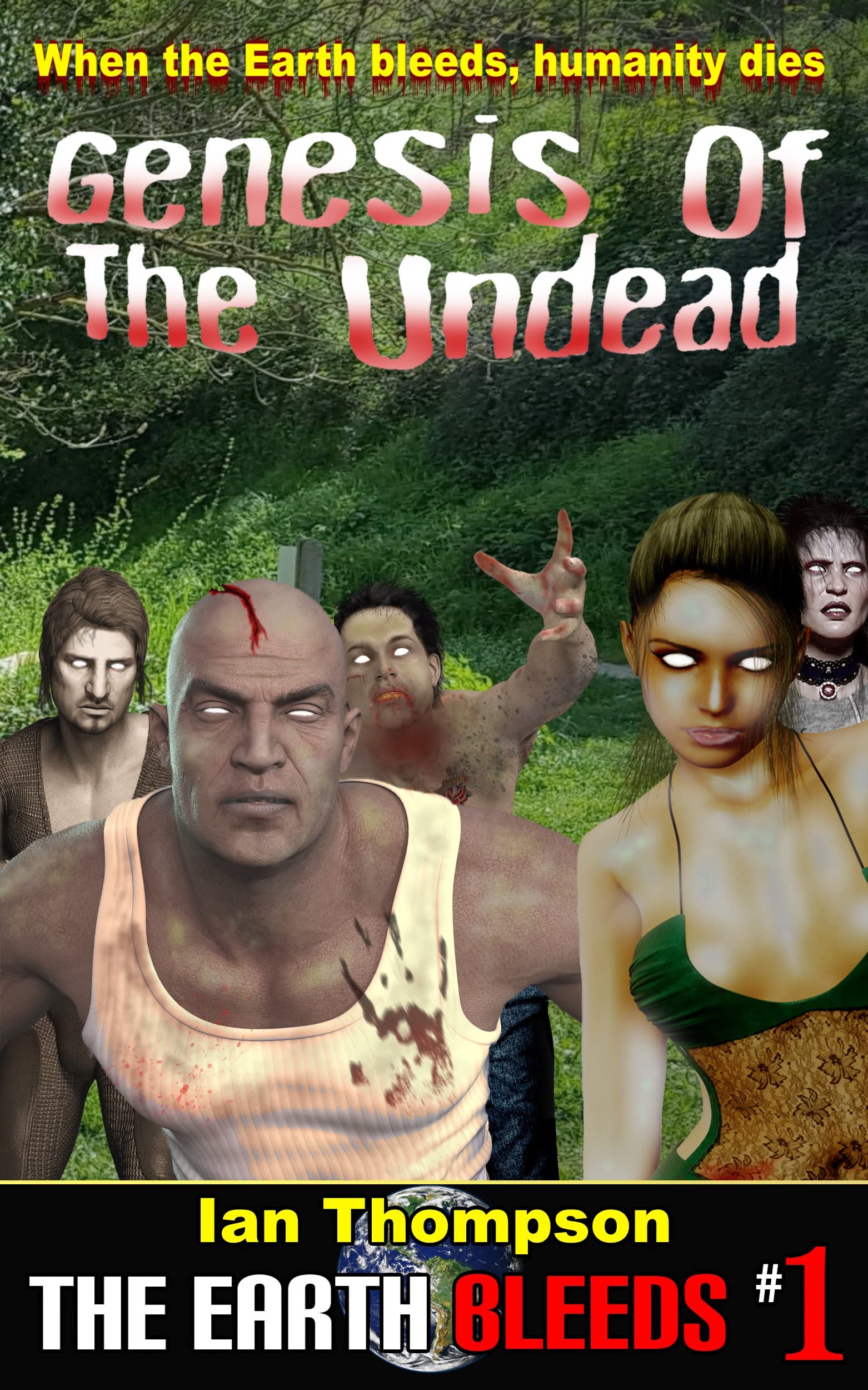 Genesis Of The Undead (The Earth Bleeds Book 1)