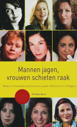 Mannen jagen, vrouwen schieten altijd raak (Paperback)