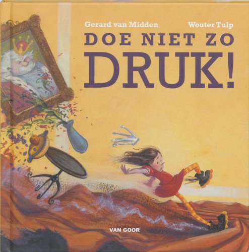 Doe niet zo druk! (Hardcover)