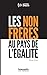 Les Non-frères au pays de l...