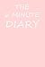 The Six Minute Diary: A Sim...