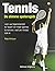 Tennis: de slimme spelersgids