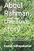 Abdul Rahman, the love story: Did Abdul Rahman, a cockroach, help his only son Mohammed to succeed in his love?