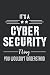 It's a Cyber Security Thing...