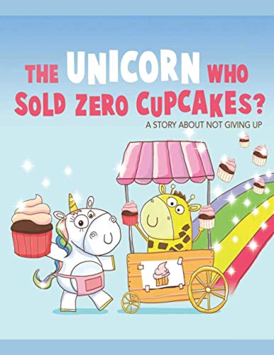 The Unicorn Who Sold Zero Cupcakes (Paperback)