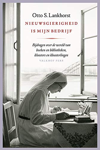 Nieuwsgierigheid is mijn bedrijf: Bijdragen over de wereld van boeken en bibliotheken, kloosters en kloosterlingen (Paperback)