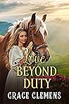 Love Beyond Duty:...