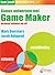 Leer jezelf MAKKELIJK... Games ontwerpen met Game Maker by Mark Overmars