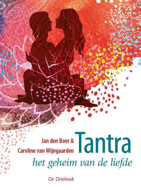 Tantra: Het geheim van de liefde (Dutch Edition)