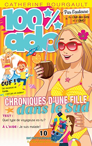 Chroniques d'une fille dans le sud 05 (100% ado) (French Edition)