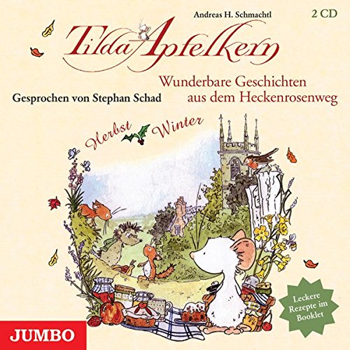 Tilda Apfelkern. Wunderbare Geschichten aus dem Heckenrosenweg. Herbst / Winter (Audio CD)