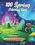 100 Spring Coloring Book: R...