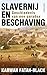 Slavernij en beschaving: Geschiedenis van een paradox (Dutch Edition)