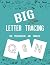 BIG Letter Tracing for Pres...