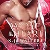 Wolf in his Heart by N.J. Walters