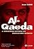 Al Qaeda : A Verdadeira His...