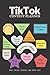 TikTok Planner - Make Unique Content and Grow Fast: A step-by-step content creating guide for TikTok Content Creators | TikTok Journal | TikTok Planner