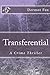 Transferential: A Crime Thr...