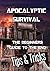 Apocalyptic Survival: The Beginners Guide To The End