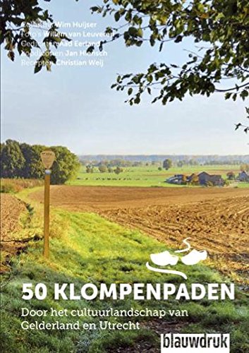 50 Klompenpaden: door het cultuurlandschap van Gelderland en Utrecht (Dutch Edition)