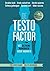 De testofactor: Het ultieme...