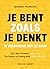 Je bent zoals je denkt: in verbinding met de bron (Invictus Library)