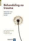 Behandel na trauma: methoden voor stabilisatie en herstel (Dutch Edition)