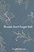 Women Don't Forget Shit!: T...