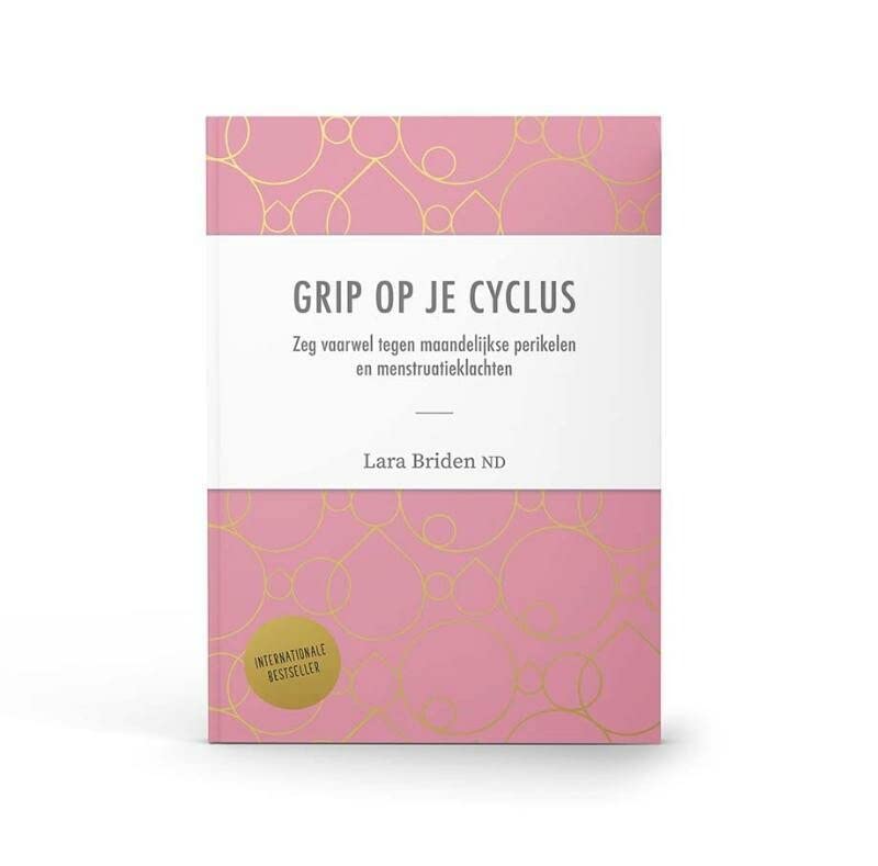 Grip op je cyclus: zeg vaarwel tegen maandelijke perikelen en menstuatieklachten (Paperback)