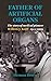 Father of Artificial Organs by Herman Broers