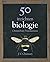 50 inzichten biologie: onmi...