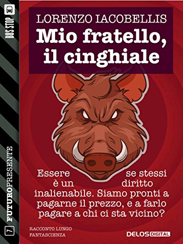 Mio fratello, il cinghiale (Futuro Presente) (Italian Edition)