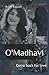 O'Madhavi: Come back for love
