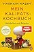 Mein Kalifats-Kochbuch: Wei...