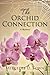 The Orchid Connection: A My...