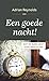 GOEDE NACHT, EEN !: Wat de ...