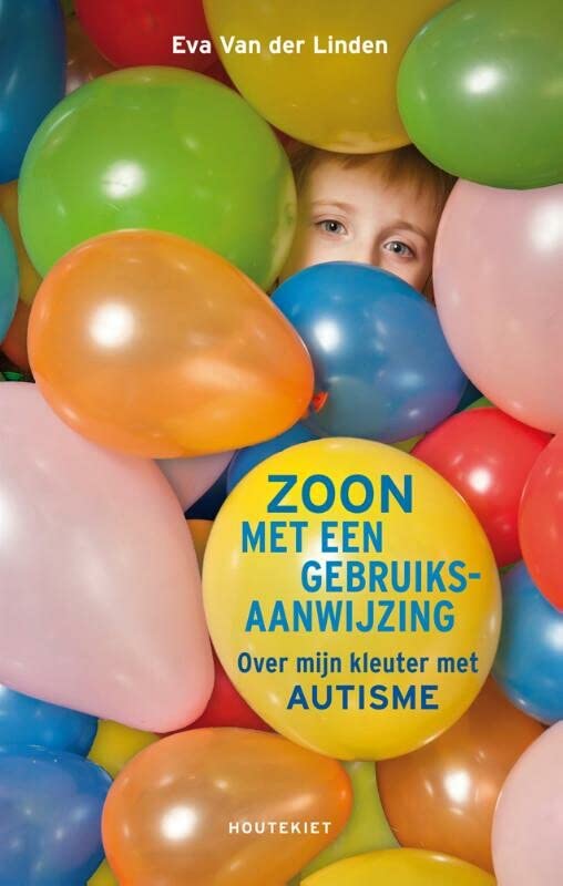 Zoon met een gebruiksaanwijzing: over mijn kleuter met autisme (Paperback)