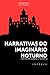 Narrativas do imaginário noturno by Oscar Nestarez