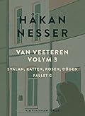 Van Veeteren. Vol. 3, Svalan, katten, rosen, döden ; Fallet G