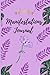Manifestation Journal by Jennifer Chen