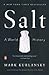 Salt by Mark Kurlansky
