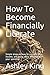 How To Become Financially L...
