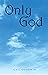 Only God