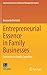 Entrepreneurial Essence in Family Businesses by Bernardo Bertoldi