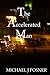 The Accelerated Man