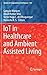 IoT in Healthcare and Ambient Assisted Living (Studies in Computational Intelligence, 933)