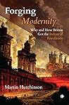 Forging Modernity by Martin Hutchinson
