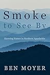 Smoke to See By: ...