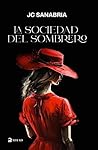 La Sociedad del Sombrero by J.C. Sanabria