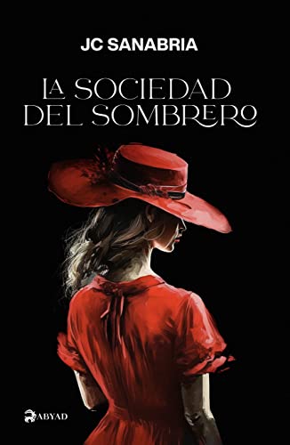 La Sociedad del Sombrero (Spanish Edition)